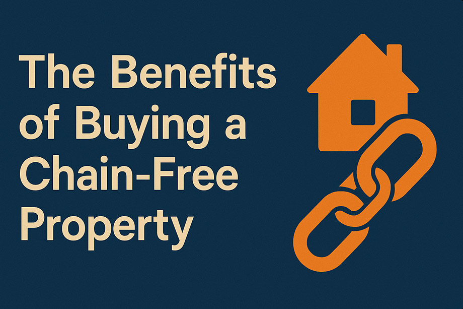 The Benefits of Buying a Chain-Free Property
