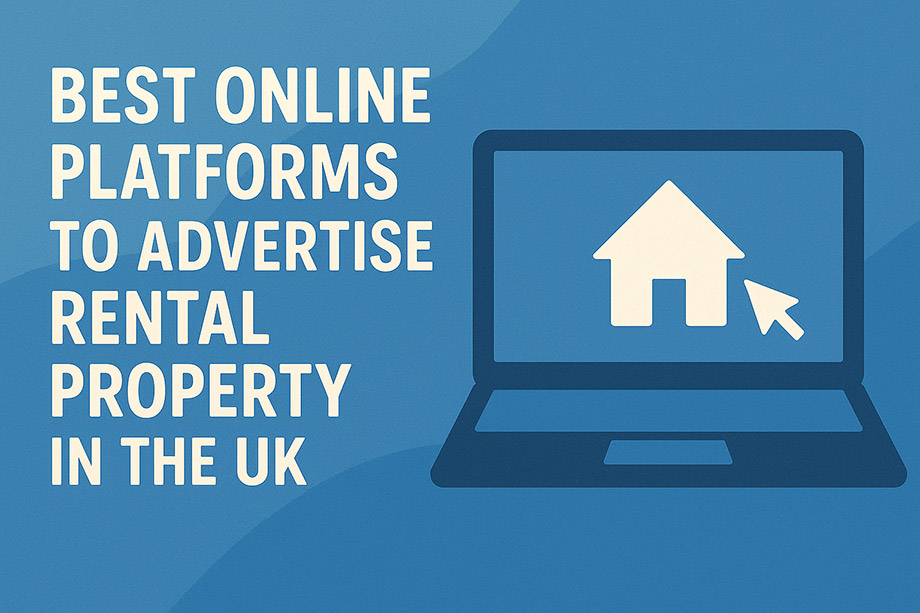 Best Online Platforms to Advertise Rental Property in the UK