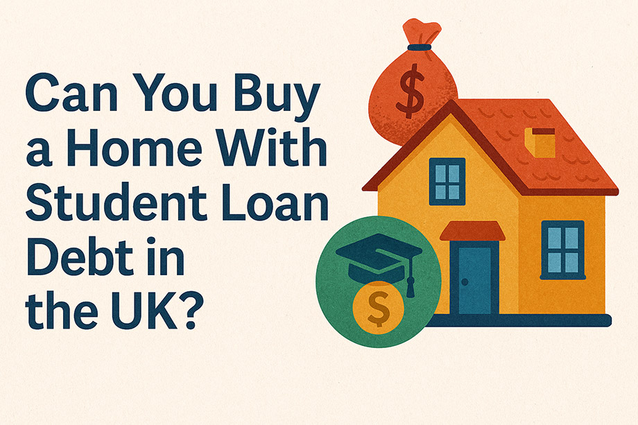 Can You Buy a Home With Student Loan Debt in the UK?