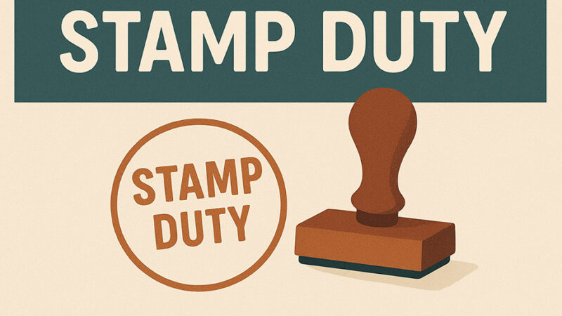 The Complete Guide to Stamp Duty – What It Is, When to Pay, and How to Navigate the System