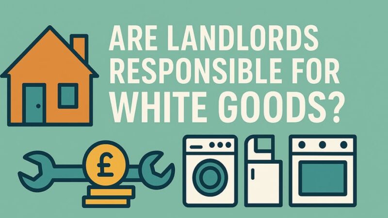 Are Landlords Responsible For White Goods?
