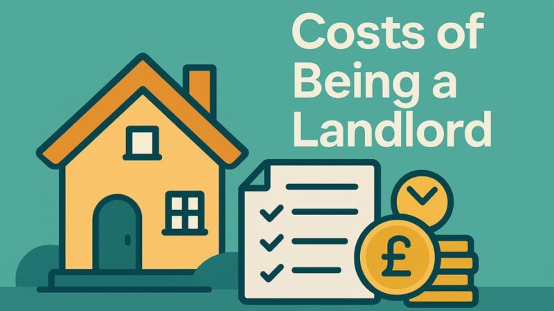 Costs of Being a Landlord in the UK – What You Need to Know