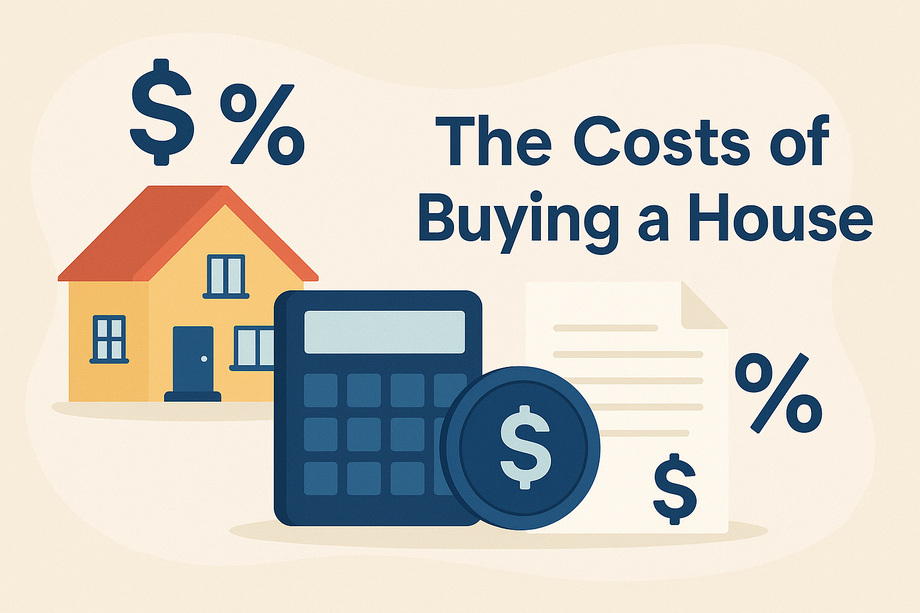 The Costs of Buying a House in 2025
