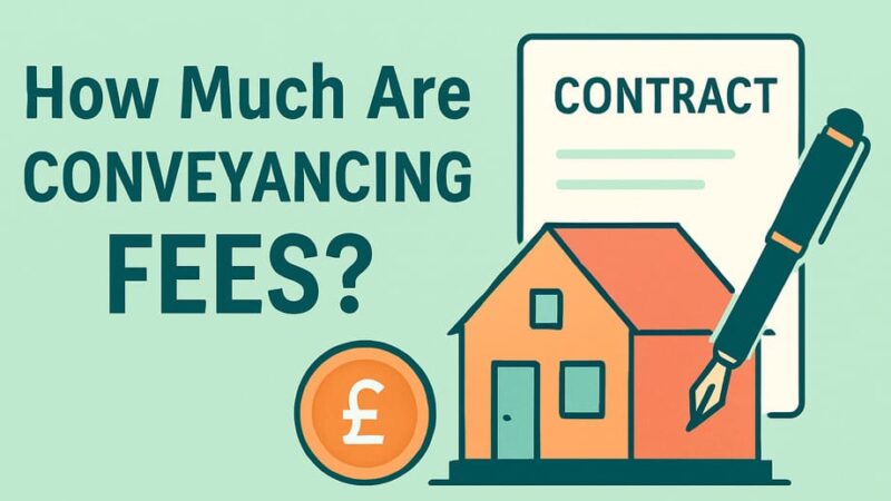 How Much Are Conveyancing Fees? Complete Guide