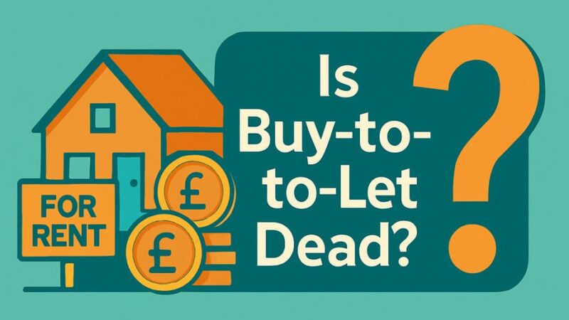 Is Buy-to-Let Dead? Risks & Rewards
