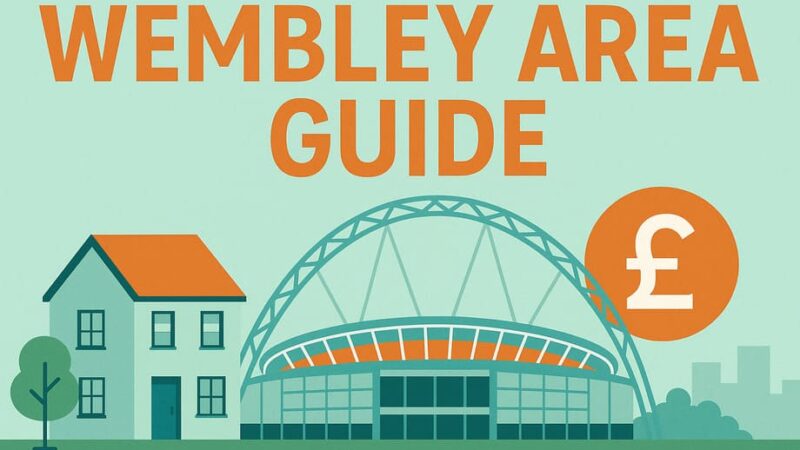 Living in Wembley Area Guide – Your Complete Guide to London’s Iconic Stadium District
