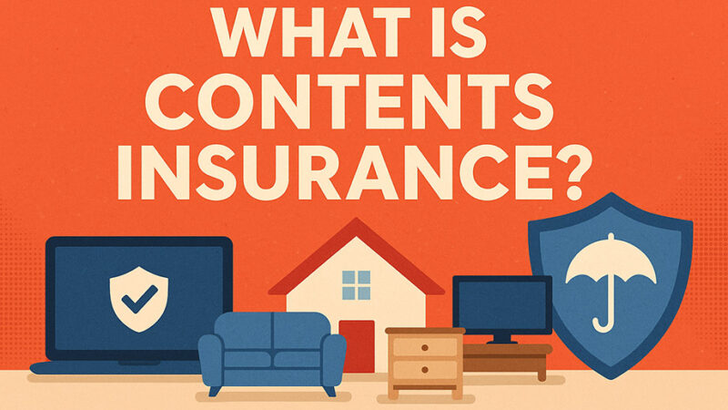What is Contents Insurance?