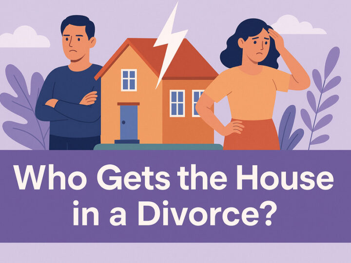 Who Gets the House in a Divorce?