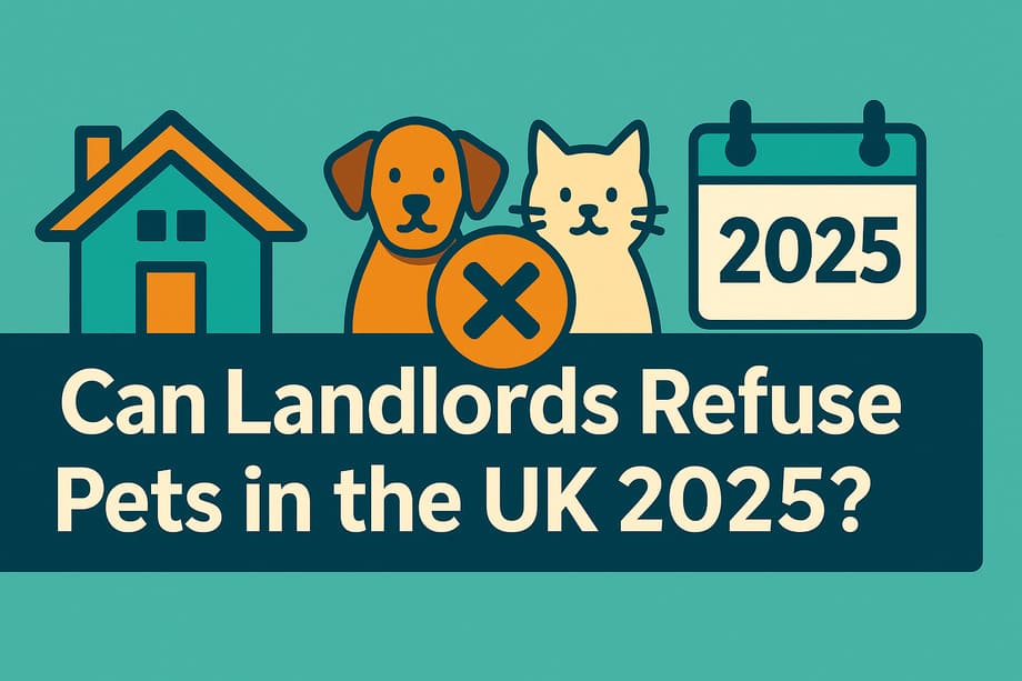 Can Landlords Refuse Pets in the UK 2025?