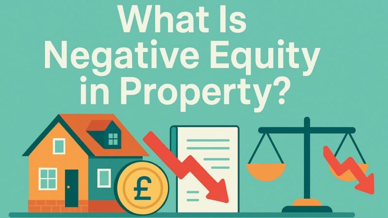 What Is Negative Equity in Property?