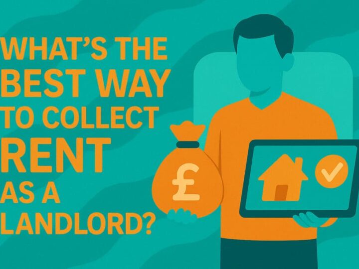 What’s The Best Way To Collect Rent As a Landlord? UK Guide 2025