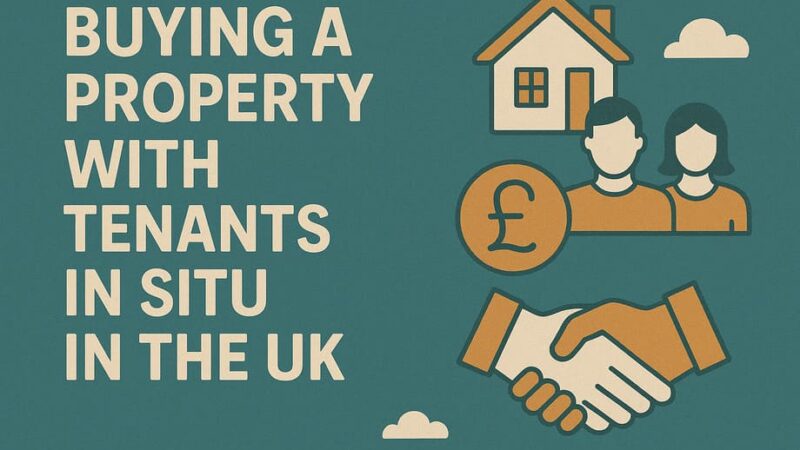 Buying a Property with Tenants in Situ in the UK