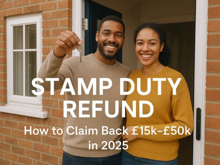 Stamp Duty Refund – Your Complete Guide to Claiming Back £15,000-£50,000 in 2025
